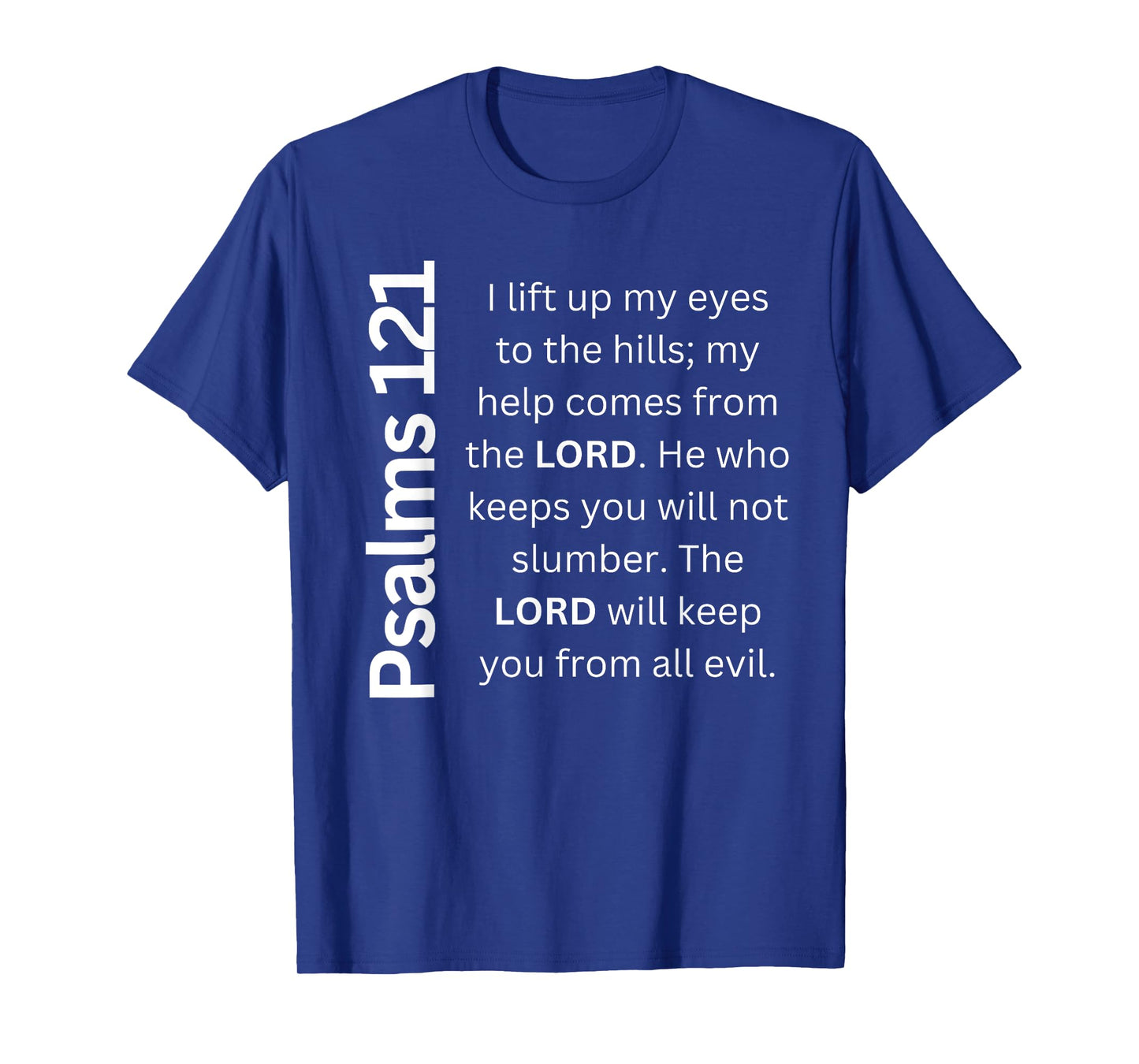 Psalms 121 My Help Comes From The LORD T-Shirt