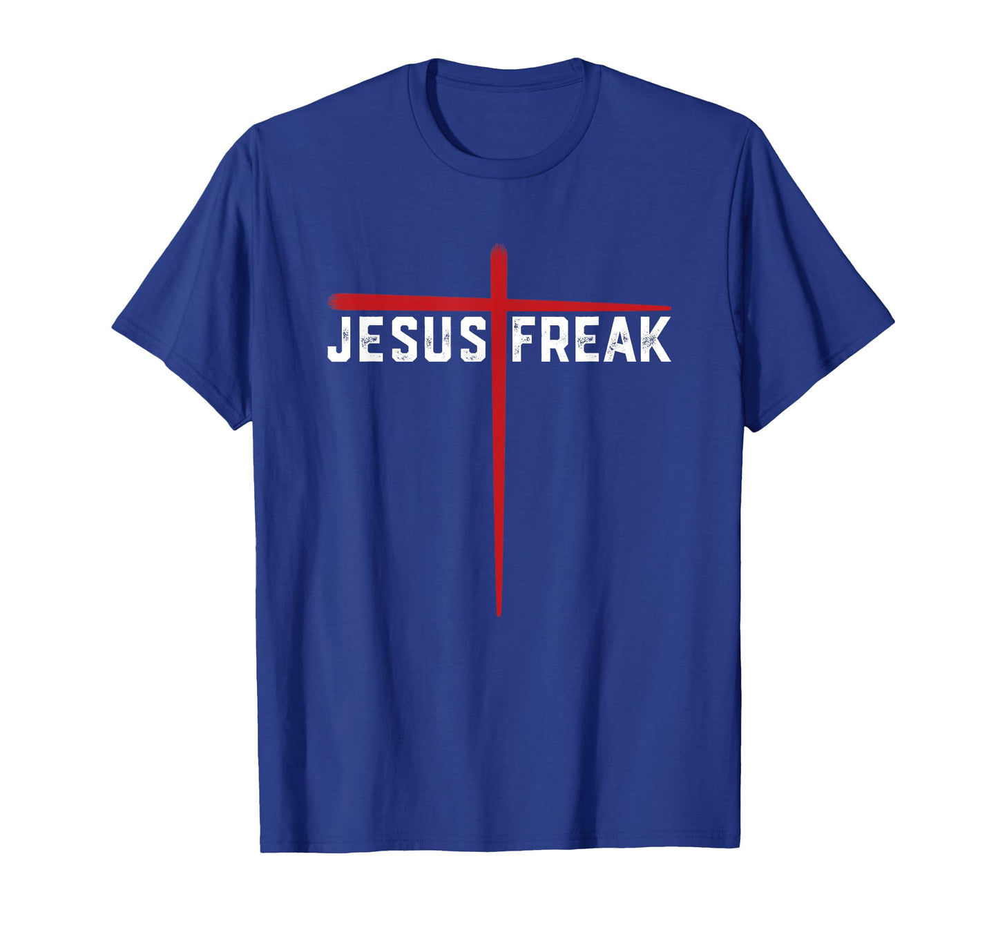 Jesus Freak - Cross Painting for Christians T-Shirt