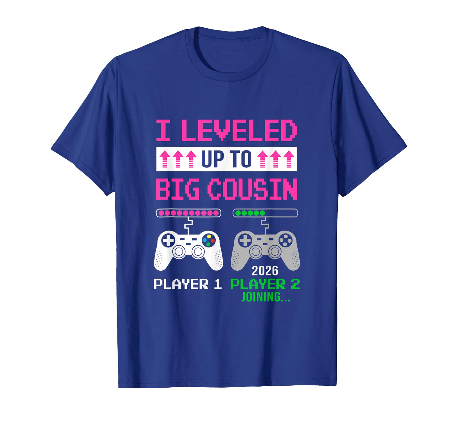 Leveled Up To Big Cousin 2026 Funny Video Game Soon To Be T-Shirt