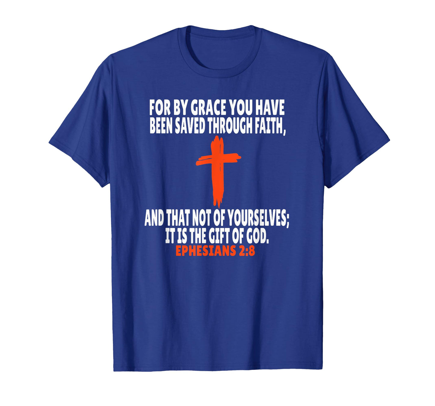 Ephesians 2:8 Bible Verses Scripture T-Shirt