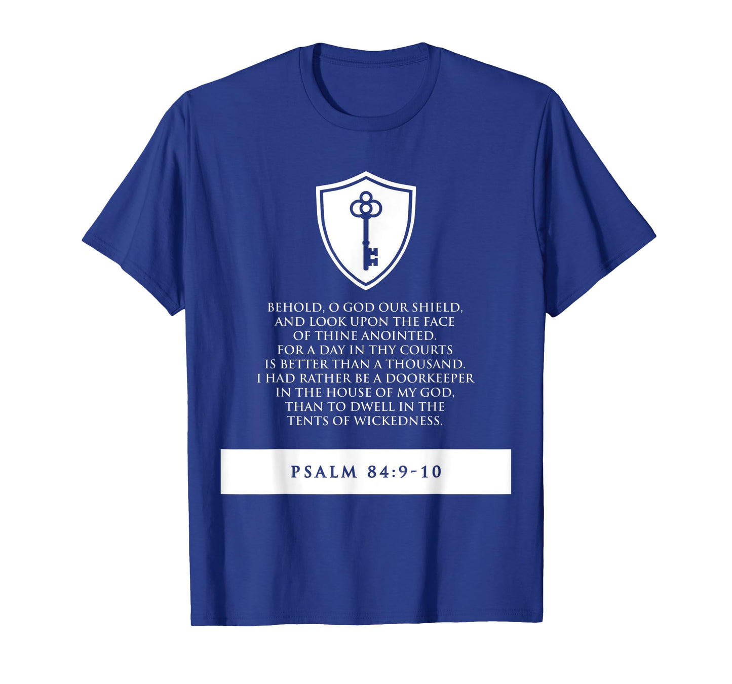 proverbs bible study Psalm 84 9 10 T-Shirt