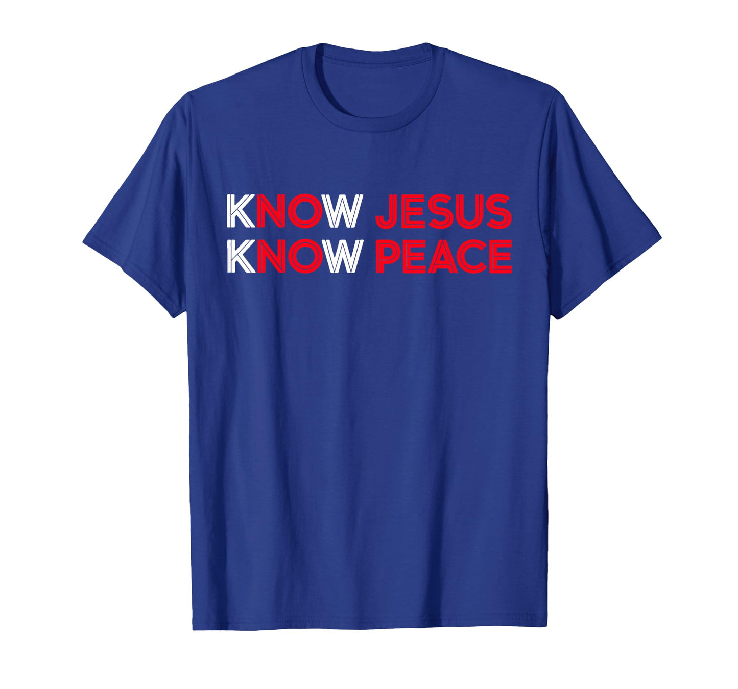 Know Jesus Know Peace Religion God Church Christian Gifts T-Shirt