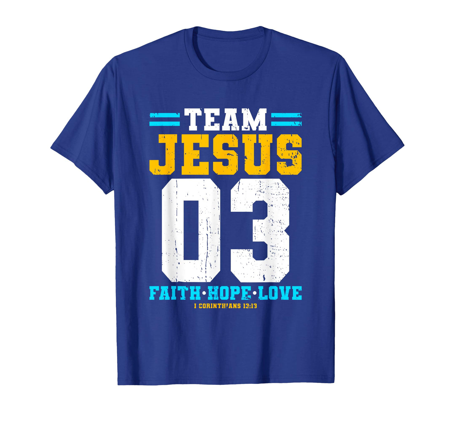 Christian - Team Jesus 03 Faith Hope Love T-Shirt