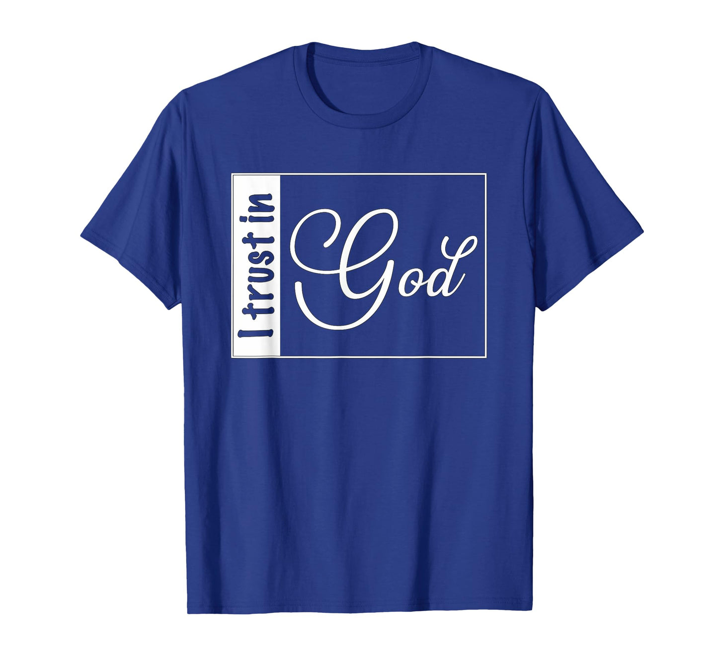 Christian Design Funny I Trust In God T-Shirt