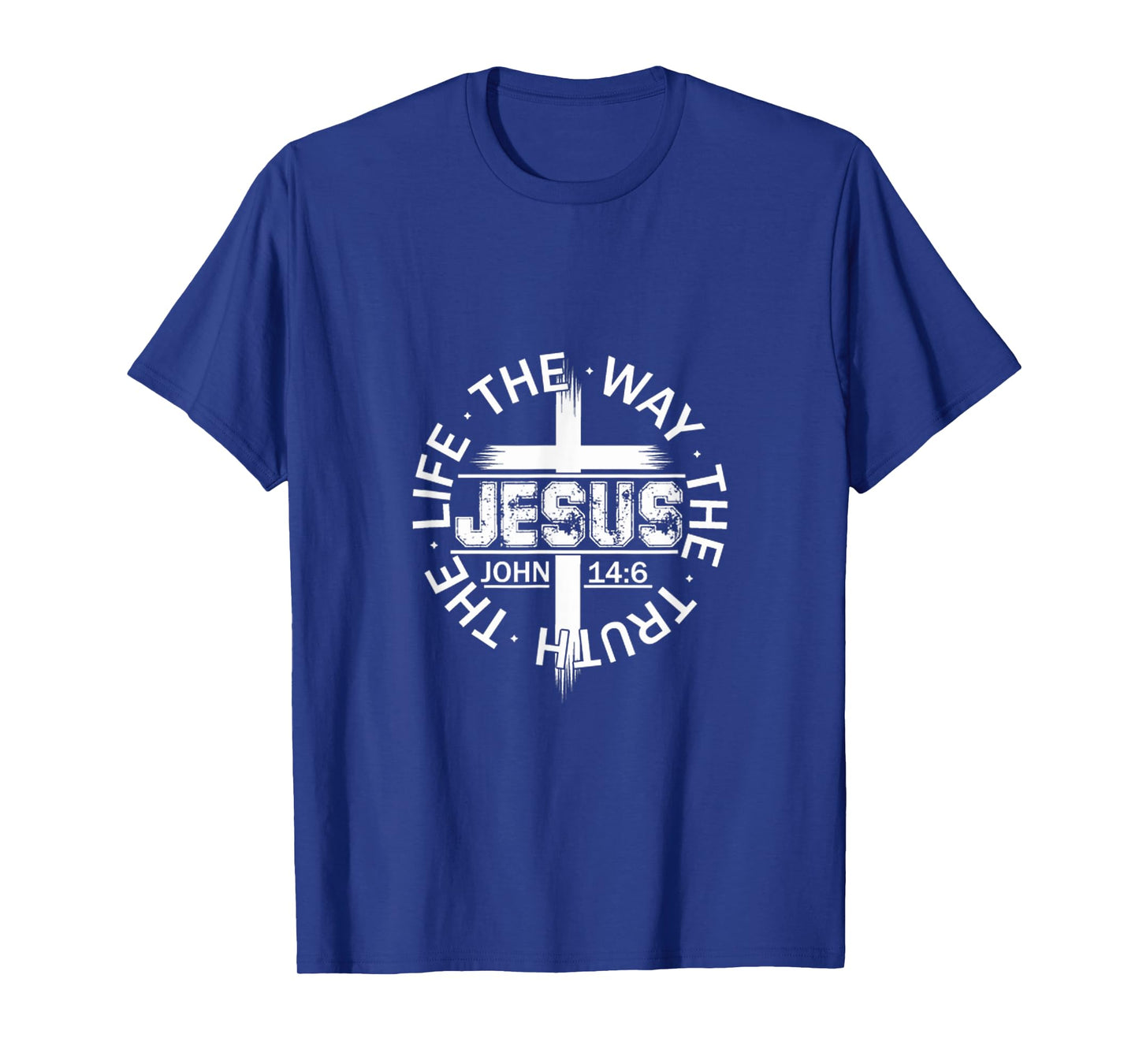 Jesus The Way The Truth The Life John 14:6 T-Shirt