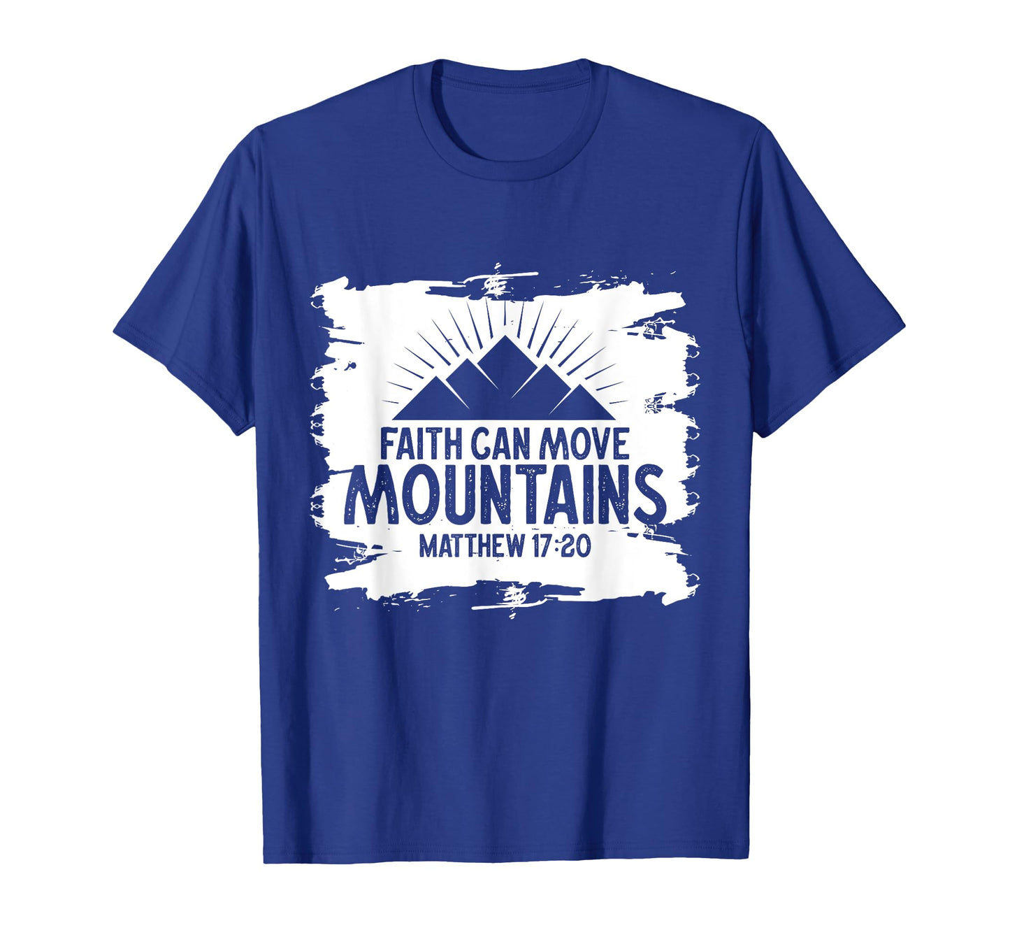 Christian Faith Can Move Mountains Jesus Christ Saying T-Shirt