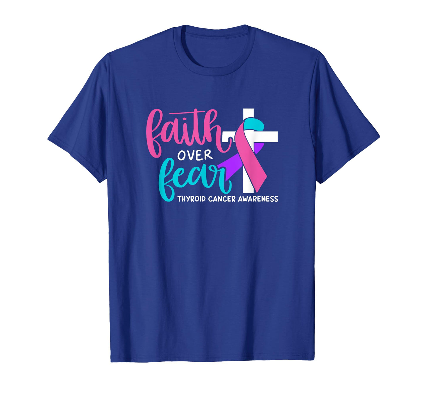 Thyroid Cancer Awareness Religious Christian Faith Over Fear T-Shirt