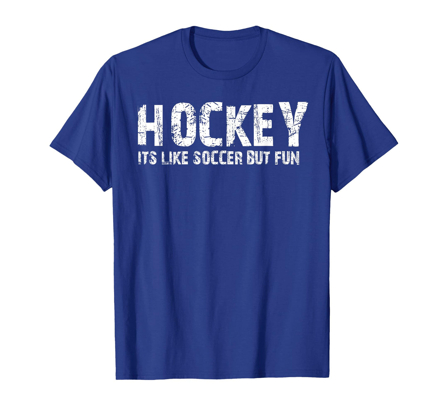 Hockey it's like soccer but fun T-Shirt