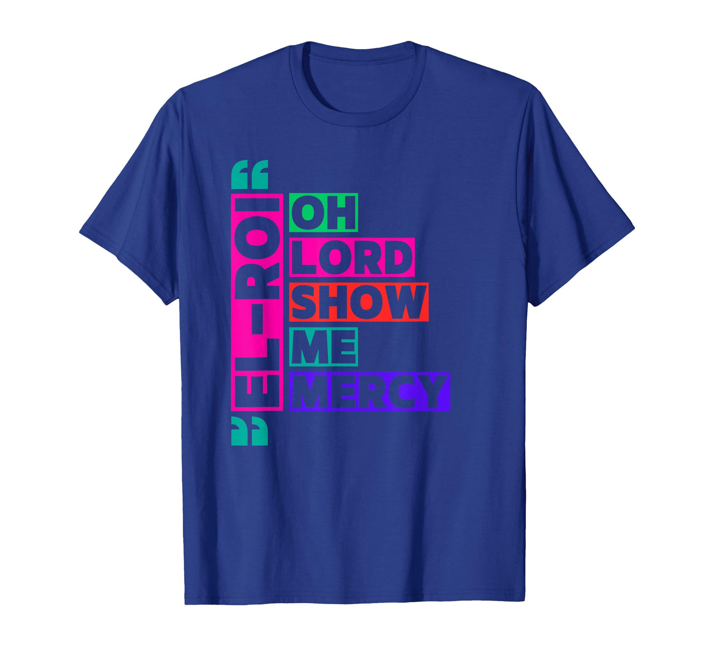 Oh Lord Show Me Mercy NSPPD Morning Prayer T-Shirt