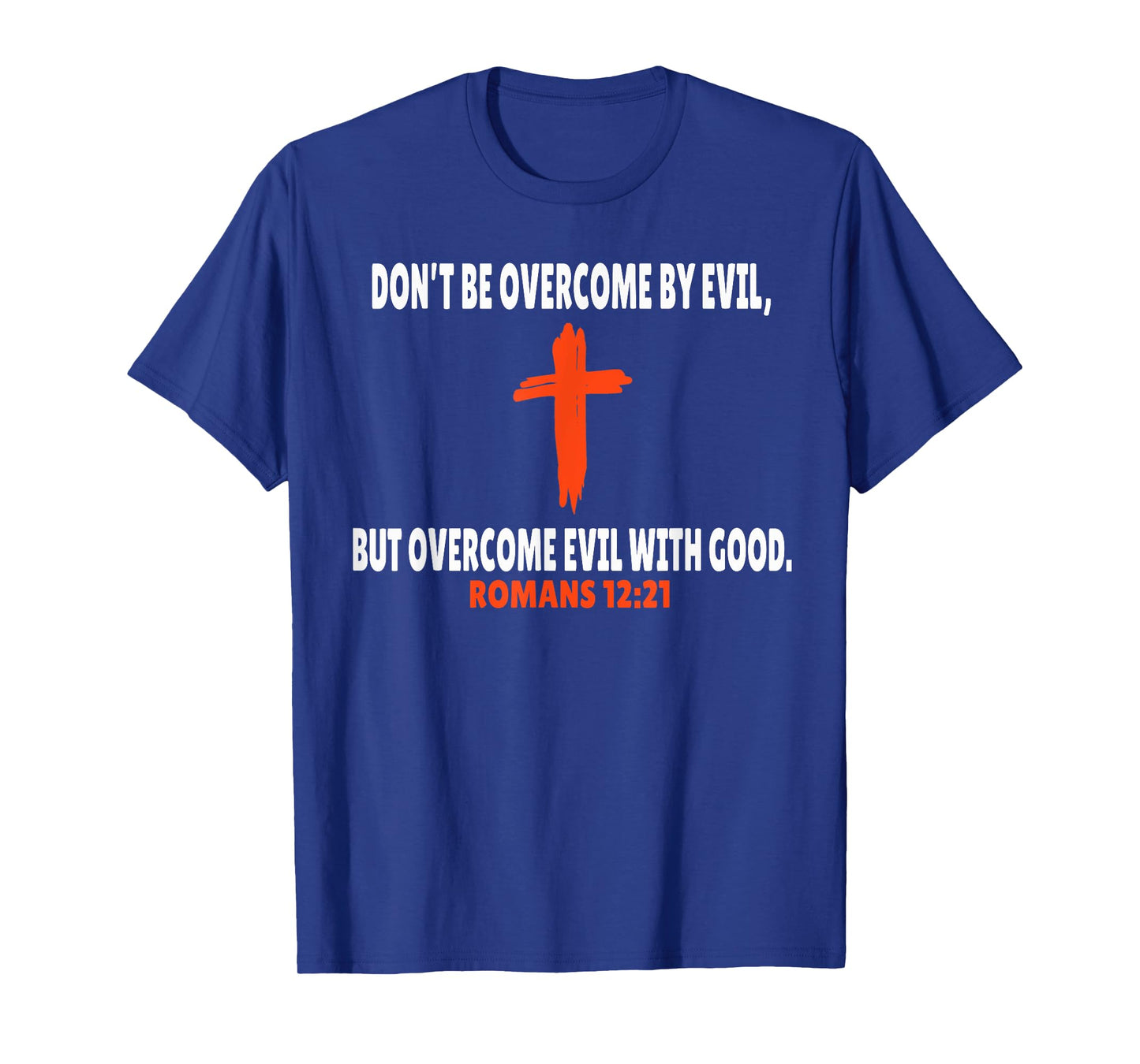 Romans 12:21 Bible Verses Scripture T-Shirt