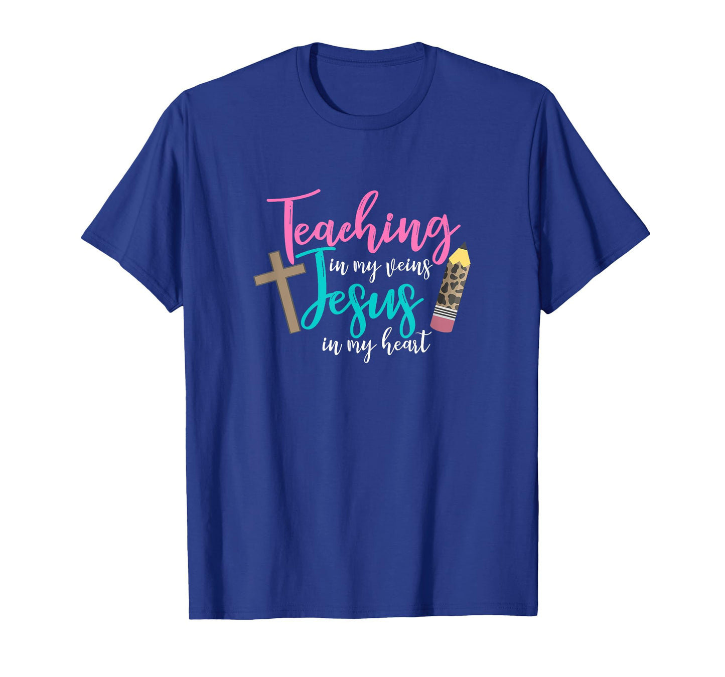 Teaching In My Veins Jesus In My Heart School Teacher Design T-Shirt for Men Women