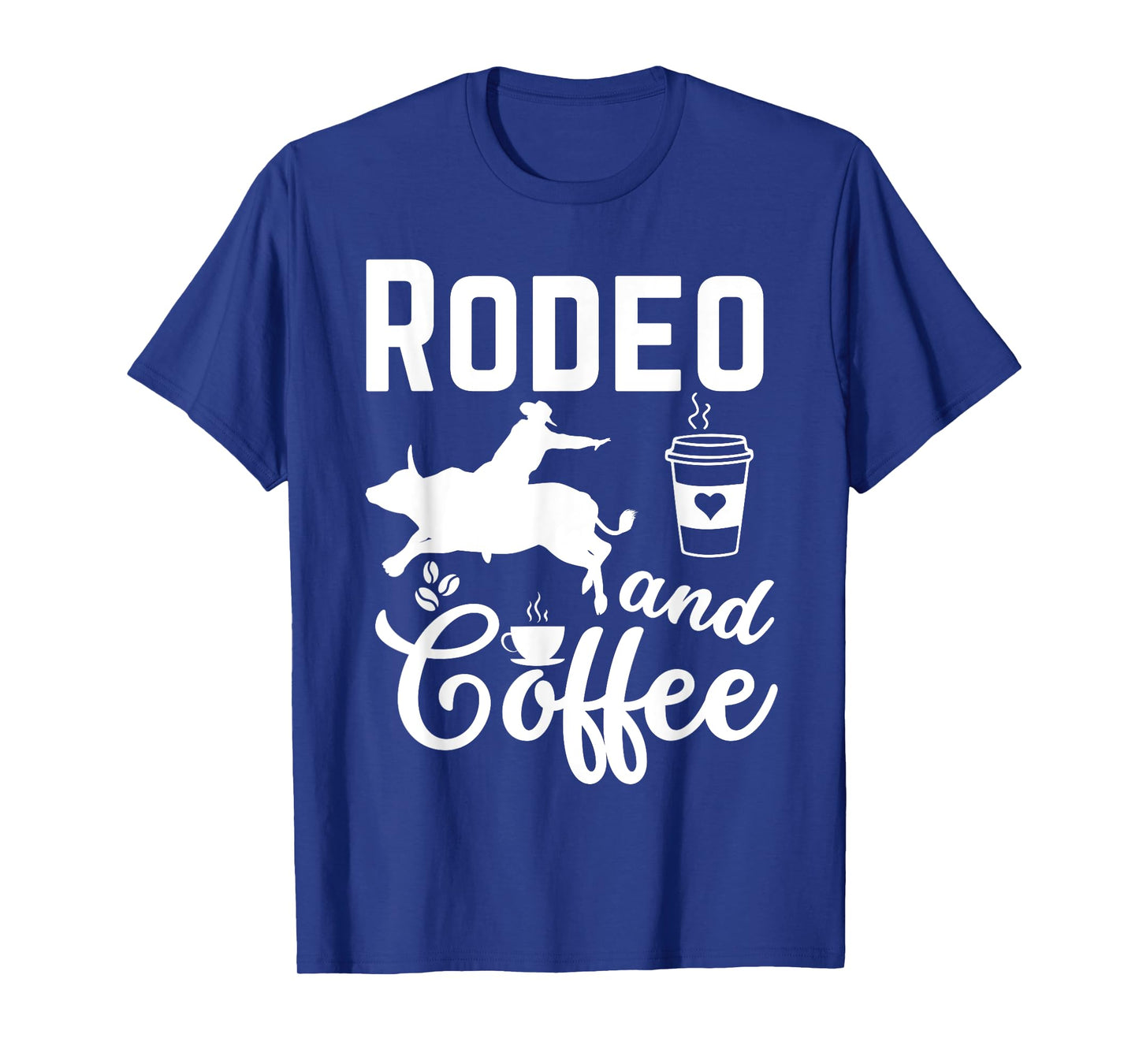 Rodeo and Coffee Rider Crew Coffee Cowboy Horses Bulls Rodeo T-Shirt