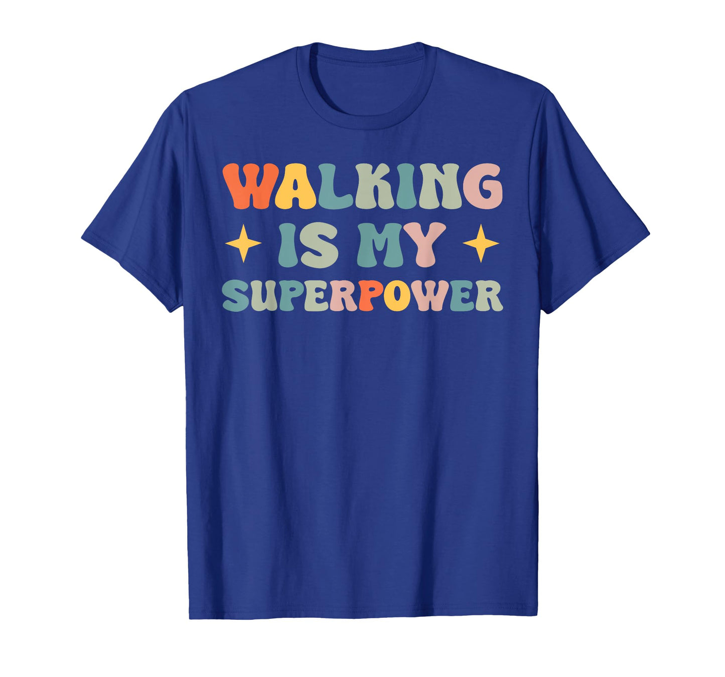 Walking Is My Superpower T-Shirt