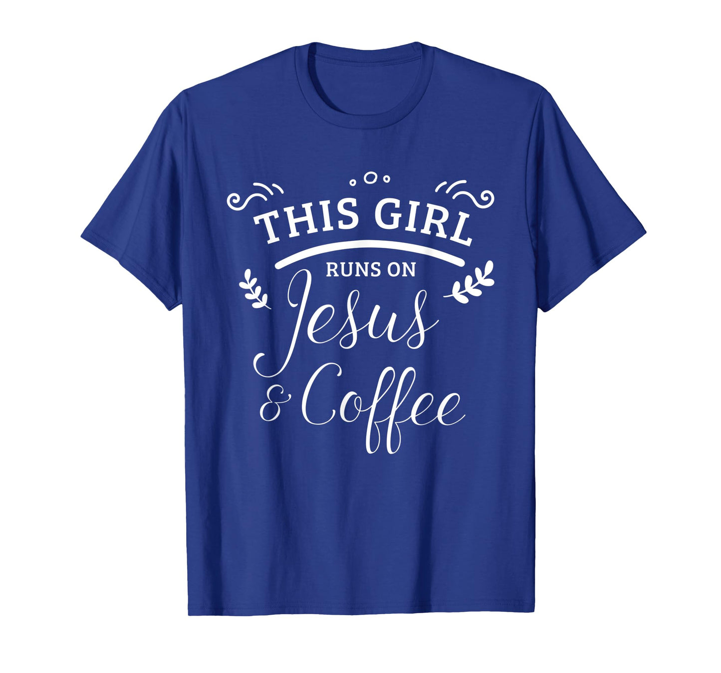 This Girl Runs On Jesus & Coffee Christian Women T-Shirt