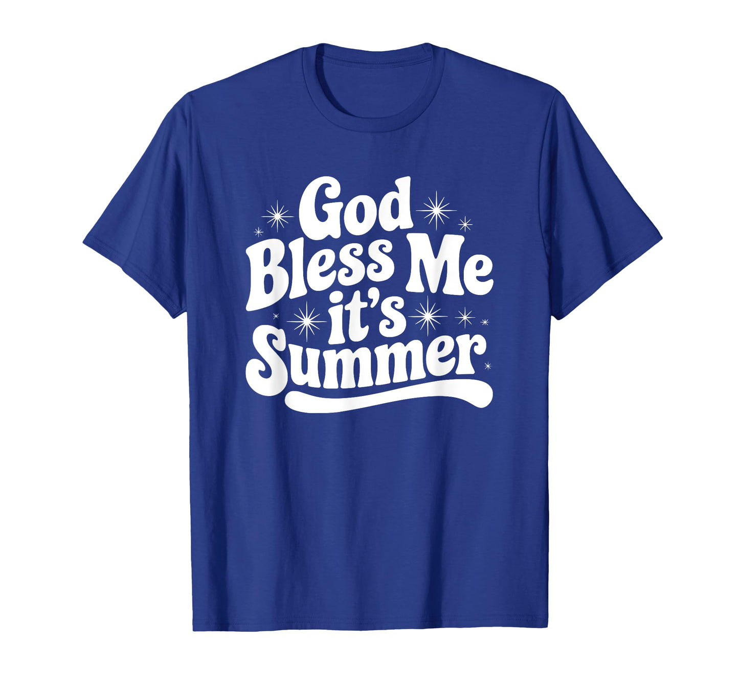 God Bless Me It’s Summer Funny Sparkle Meme Design T-Shirt
