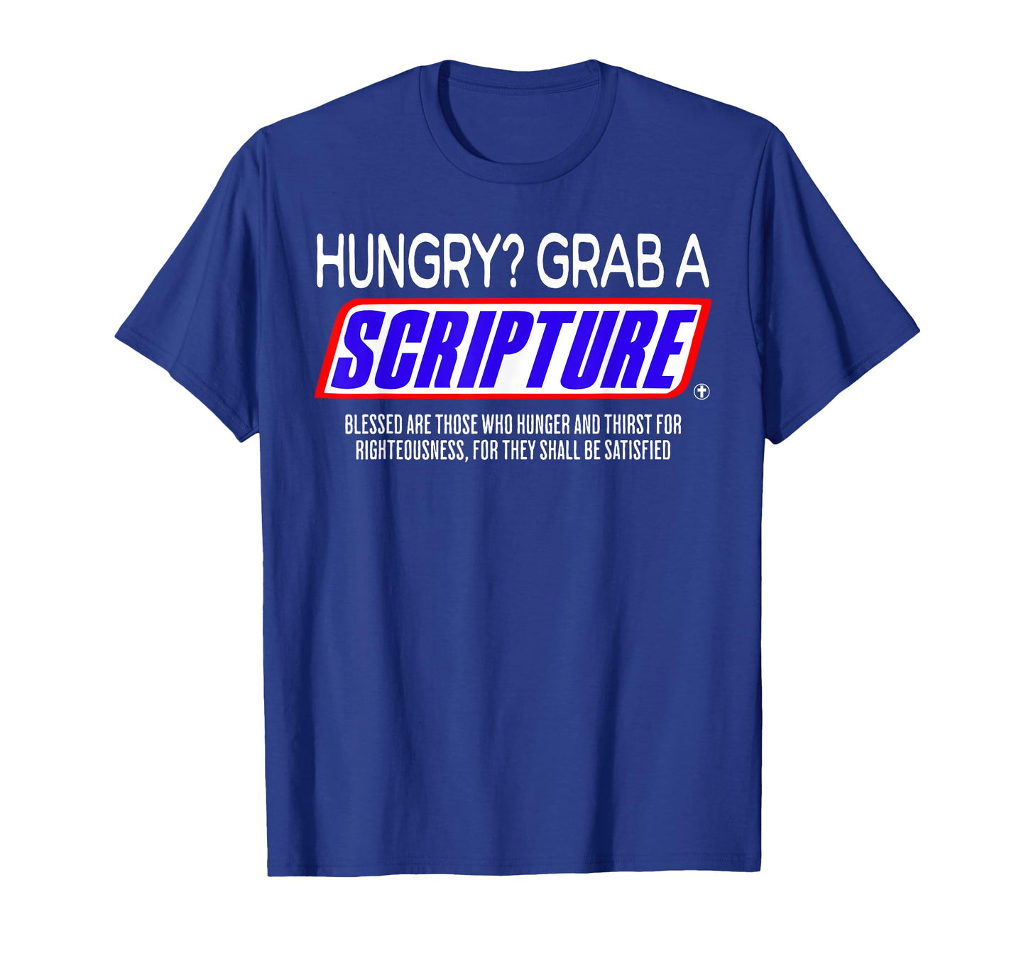 Hungry Why Wait Scriptures Blessed are Those Who Hunger T-Shirt