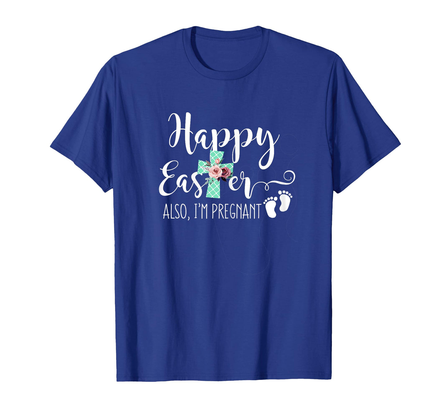 Happy Easter Also Im Pregnant Women Pregnancy Announcement T-Shirt