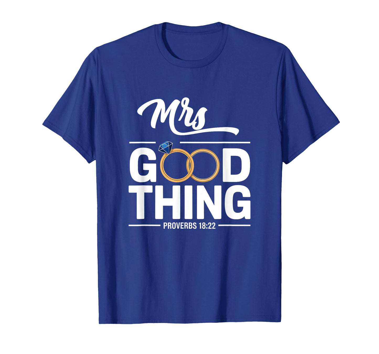 He Who Finds A Wife Christian Bible Verse Religious Sayings T-Shirt