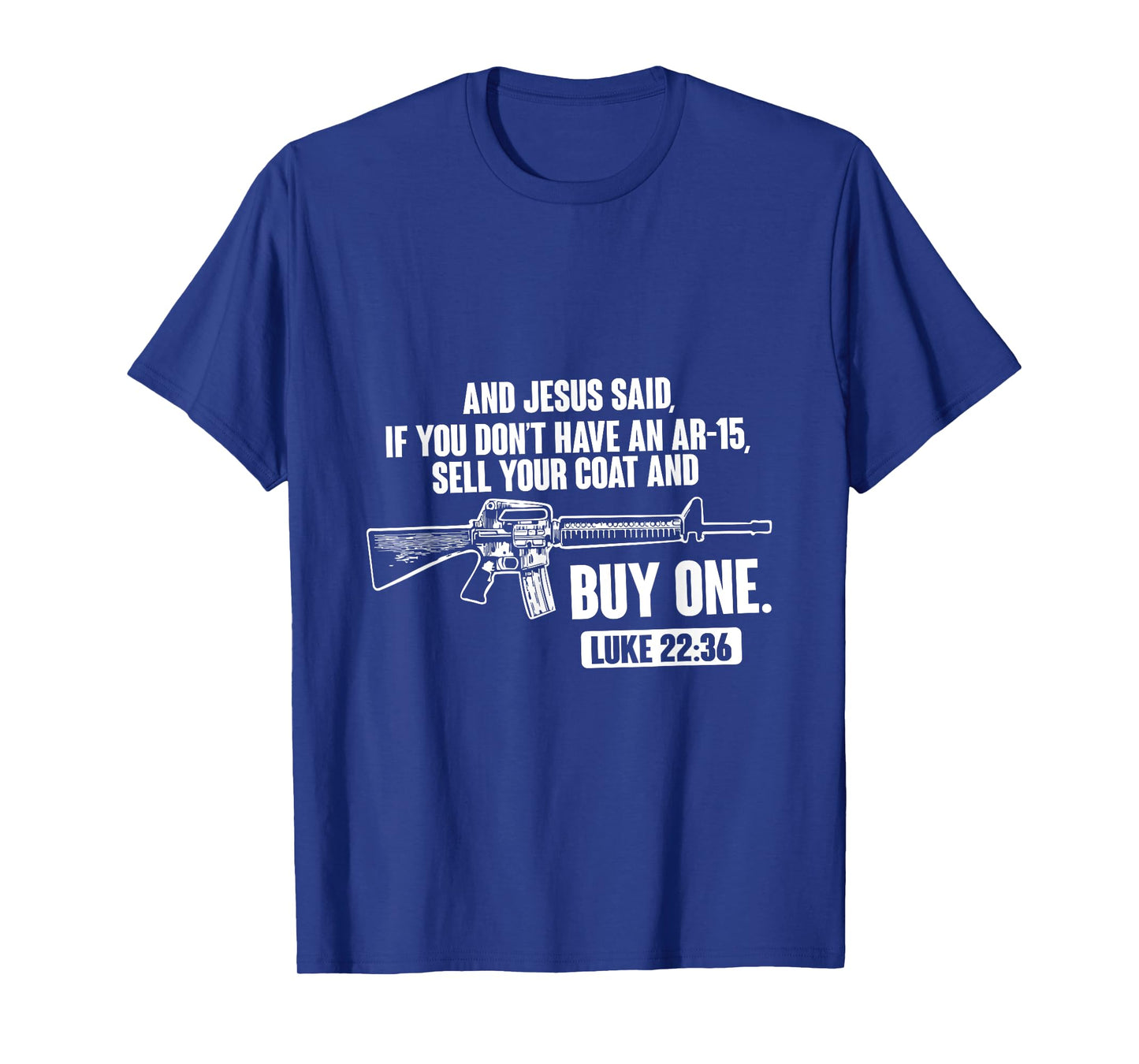 Sell Your Coat And Buy An AR-15 Funny Jesus Pro Gun T-Shirt