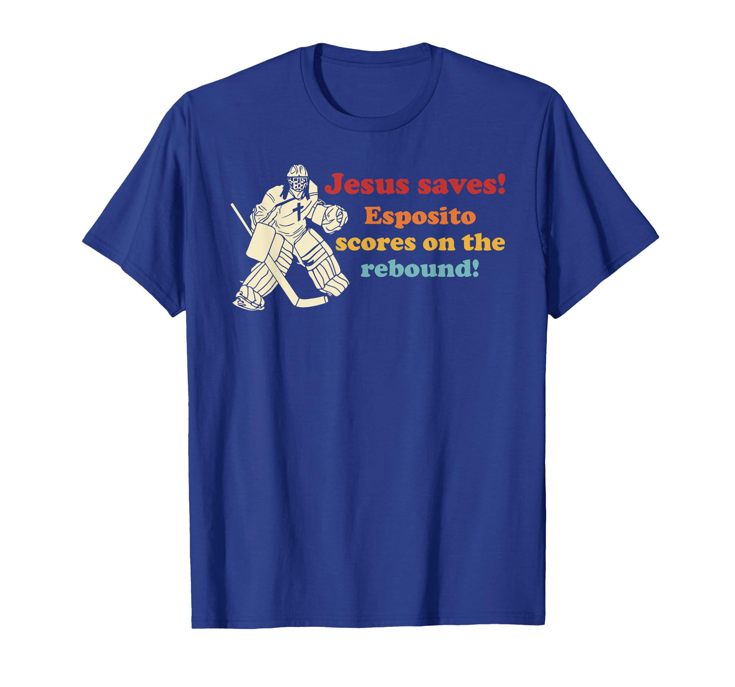 Jesus Saves Esposito Scores On The Rebound T-Shirt