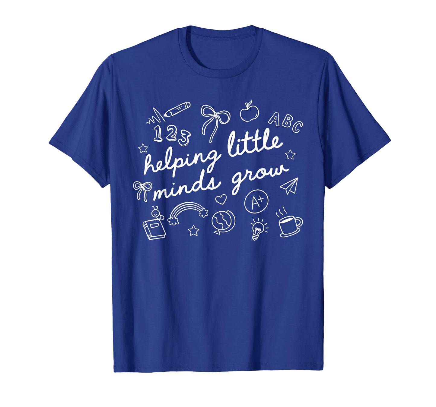 Helping Little Minds Grow Funny Teacher Back To School T-Shirt