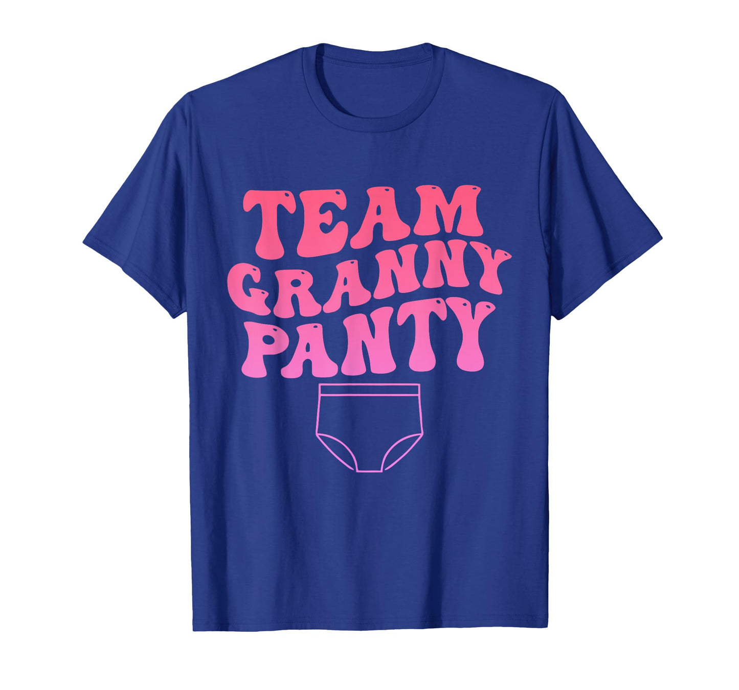 Team Granny Panty Funny Design T-Shirt