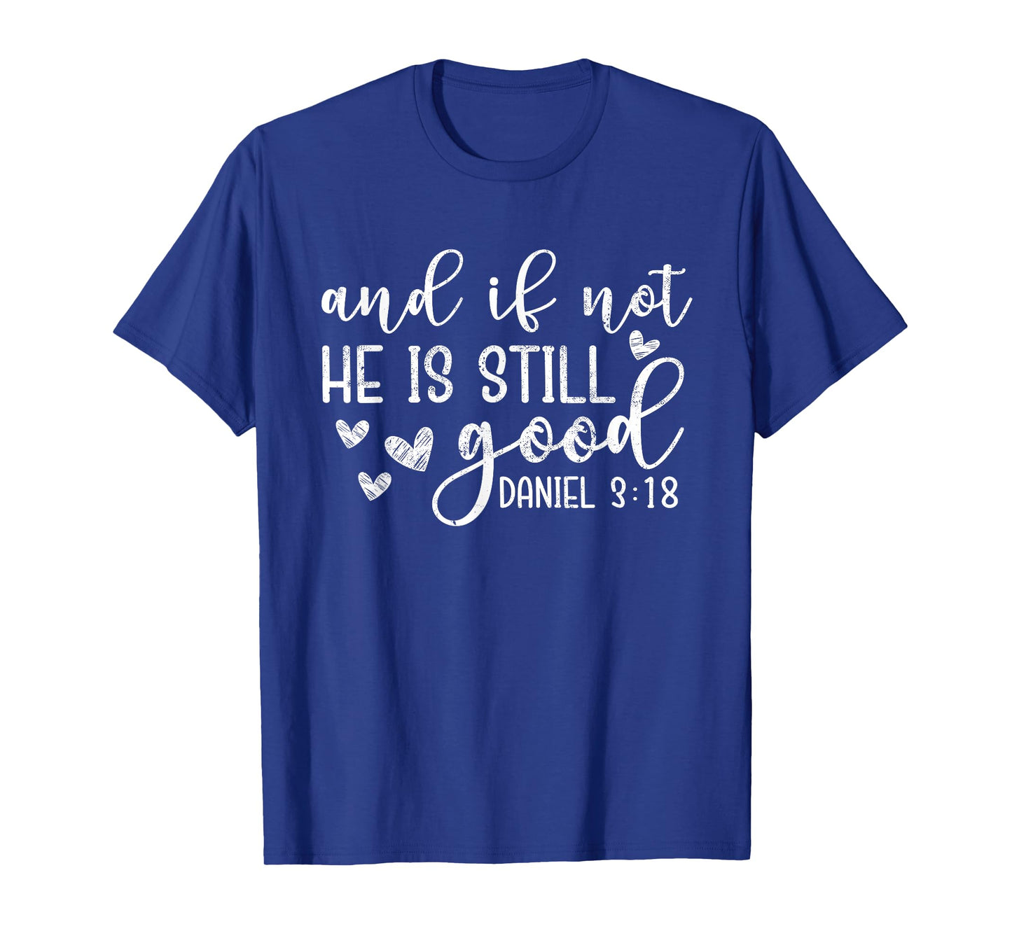 And If Not He Is Still Good Shirt - Christian T-Shirt
