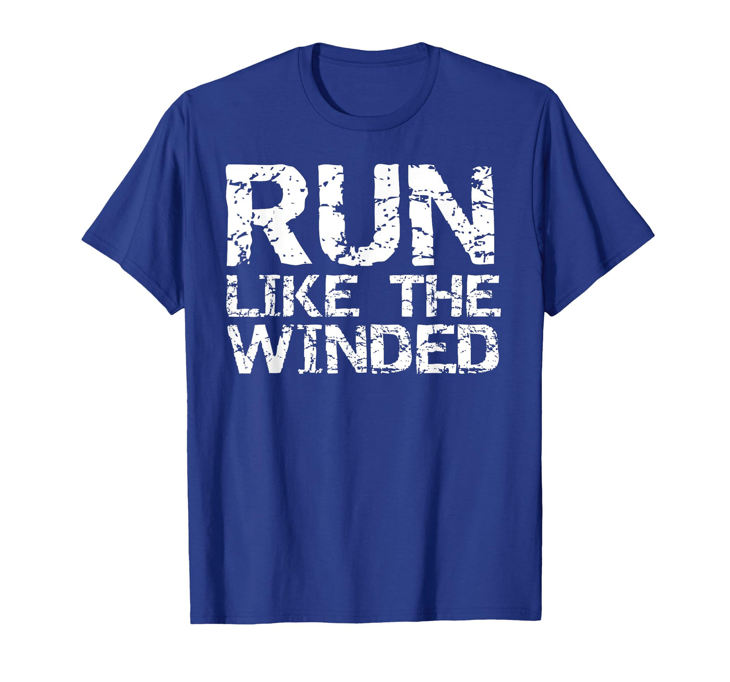 Funny Running Quote for Runners Clothes Run Like the Winded T-Shirt