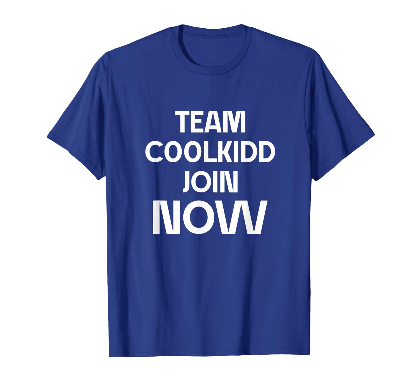 Team C00lkidd Join Today Funny Trending Quote Design T-Shirt