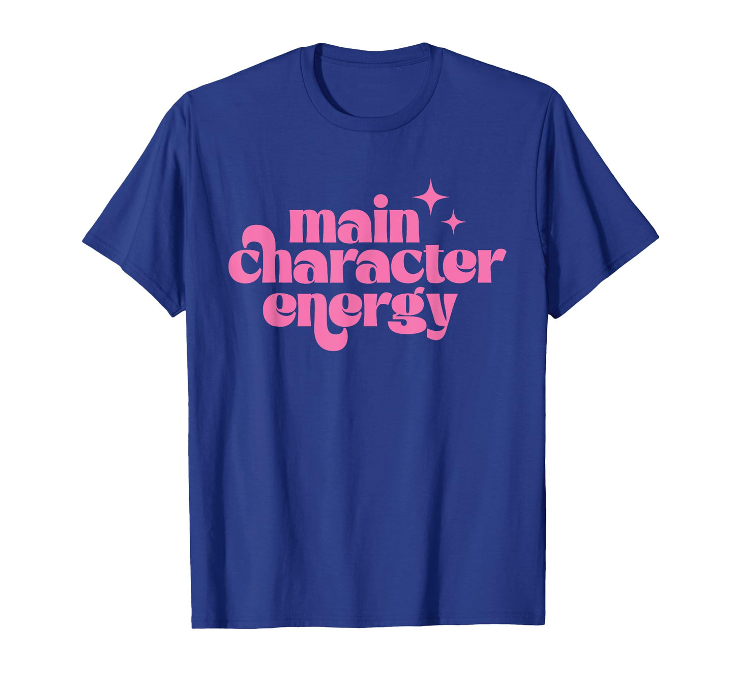 Main Character Energy Retro Groovy Pink Quote Women Teens T-Shirt