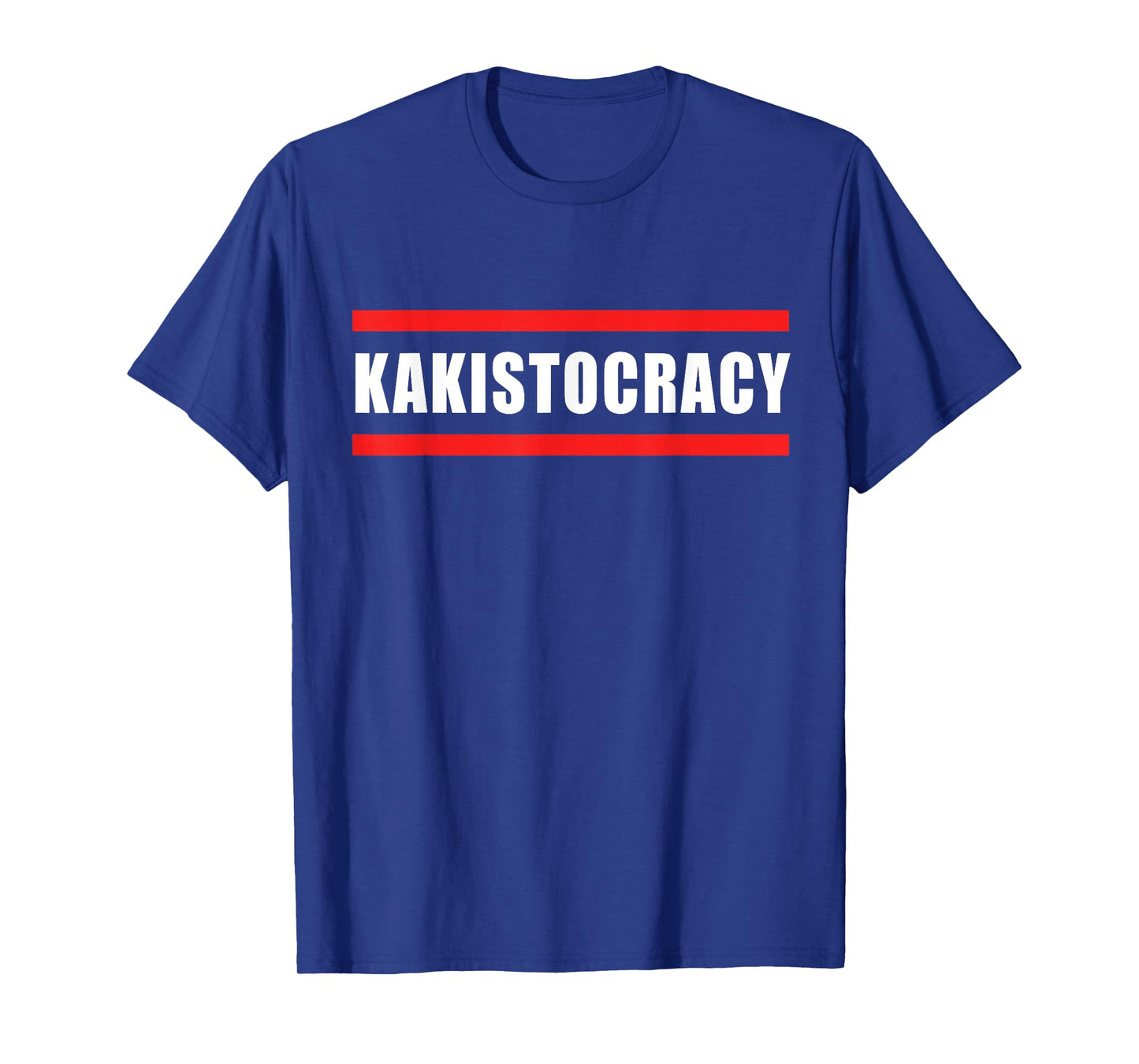 Kakistocracy Funny Saying Sarcastic Quote T-Shirt
