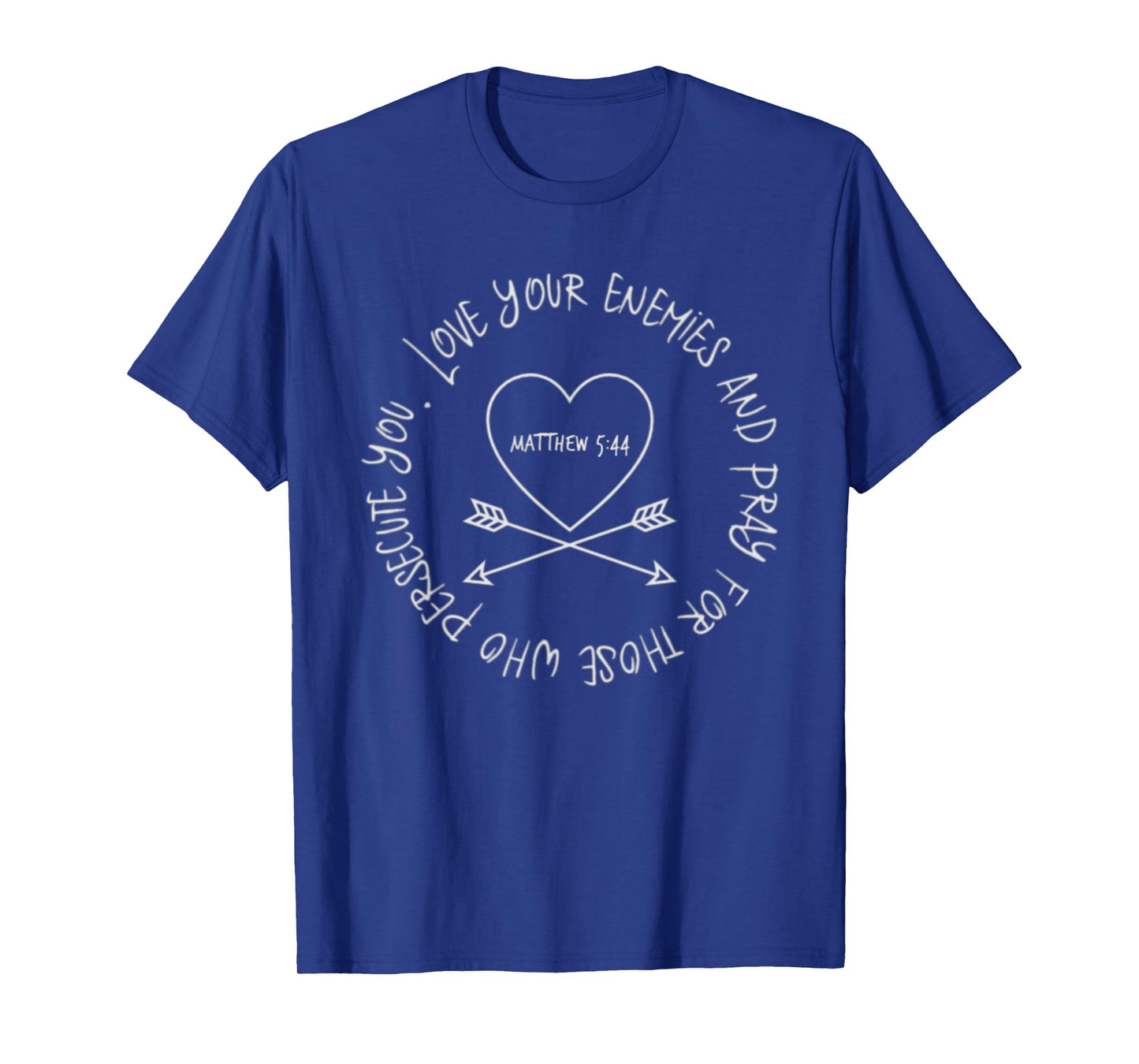 Matthew 5:44 Love Your Enemies Anti Bullying Bible Verse T-Shirt