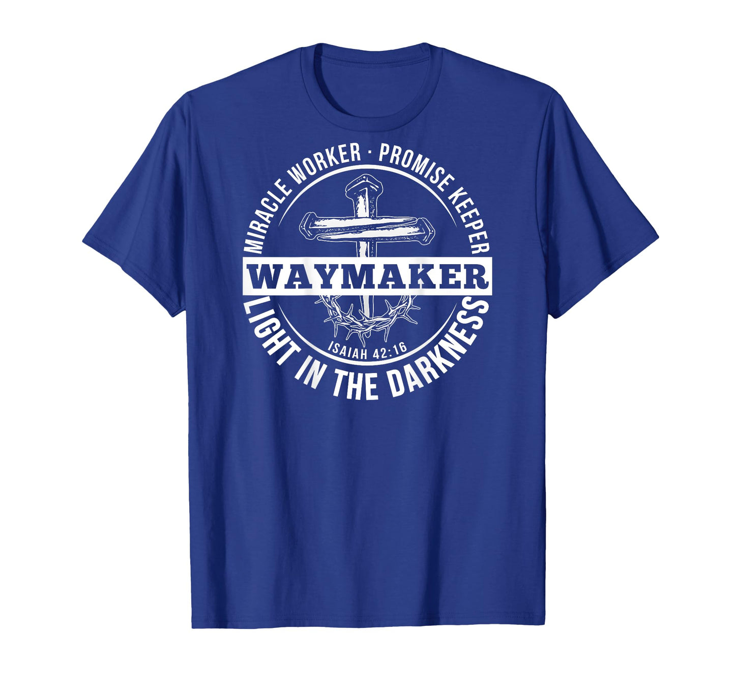 Maker Miracle Worker The Light The Way The Truth Art ON Back T-Shirt