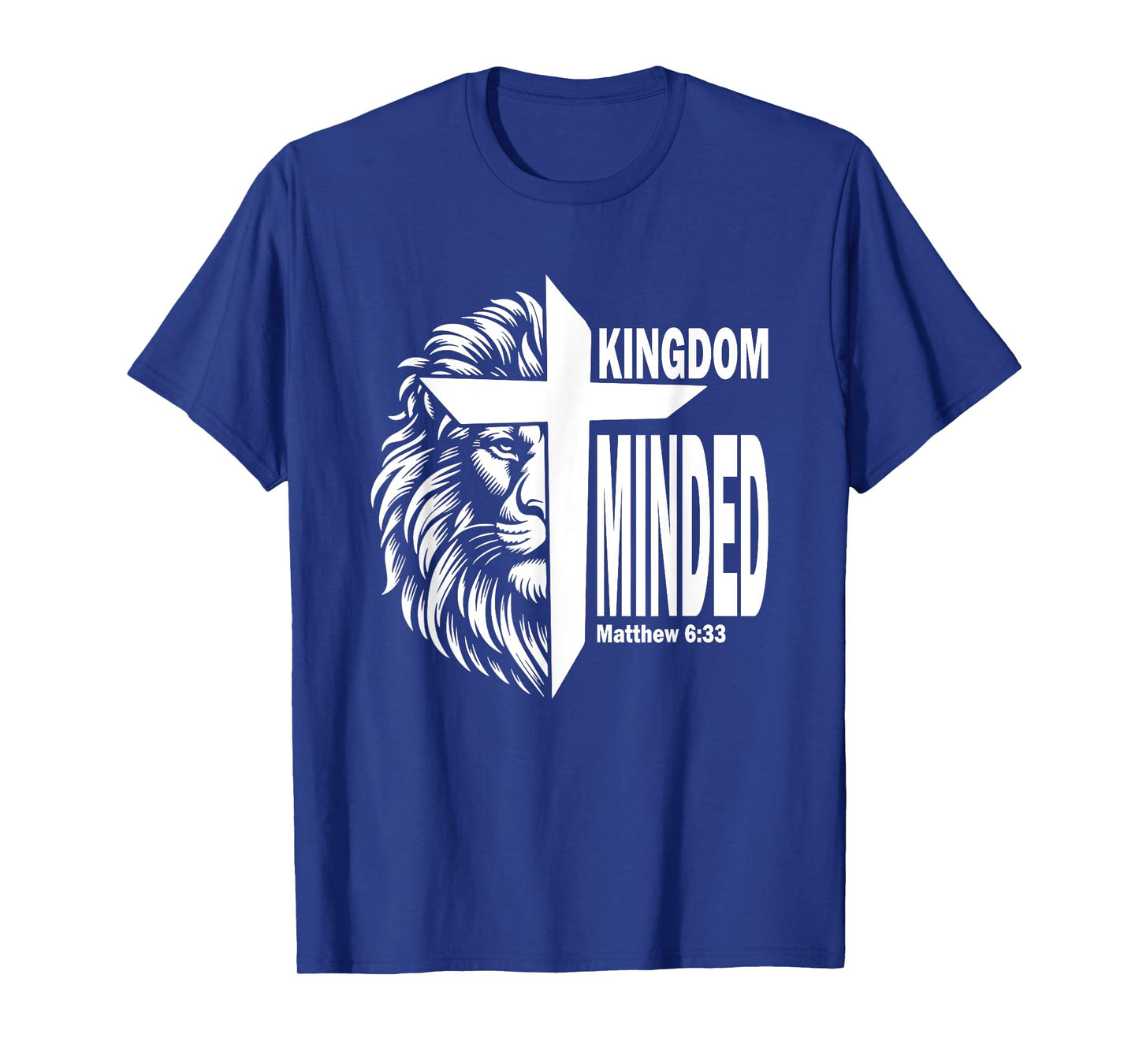 Kingdom Minded Matthew 6:33 Christian Pray Jesus Faith T-Shirt