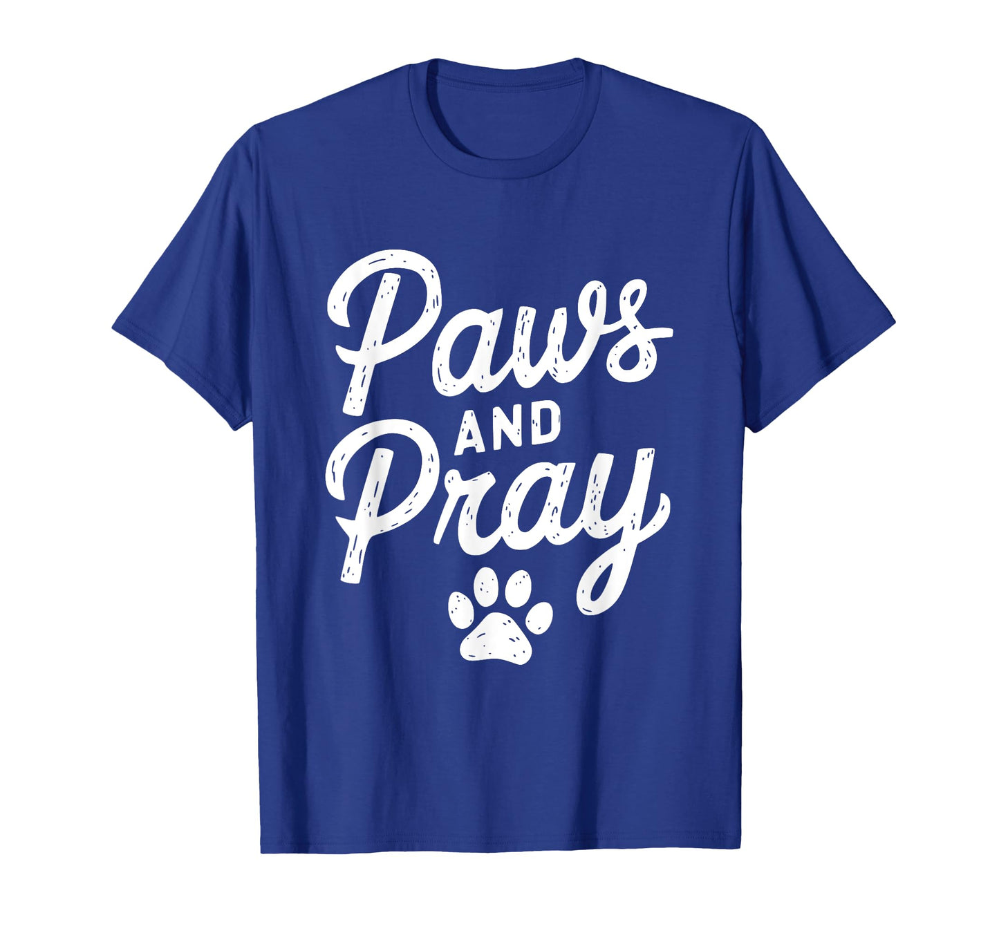 Paws And Pray Christian Humor Design T-Shirt