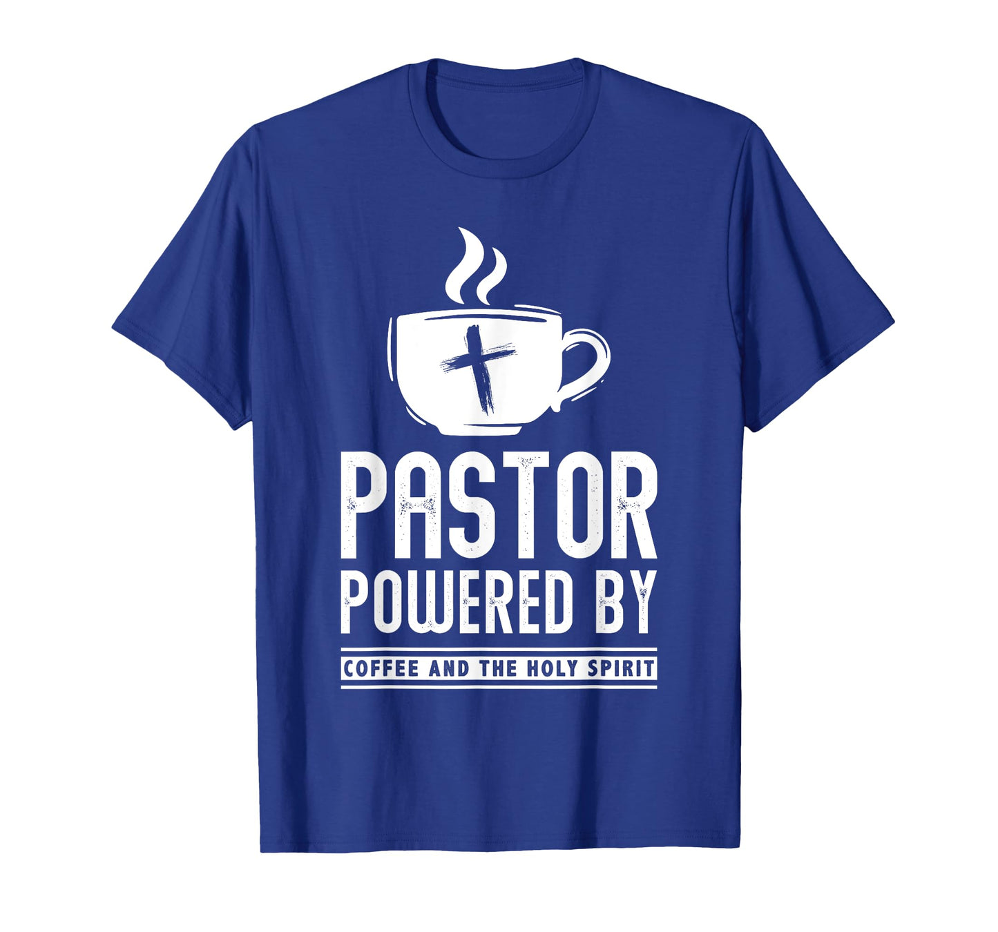 Pastor Powered Coffee And The Holy Spirit Funny Pastor T-Shirt
