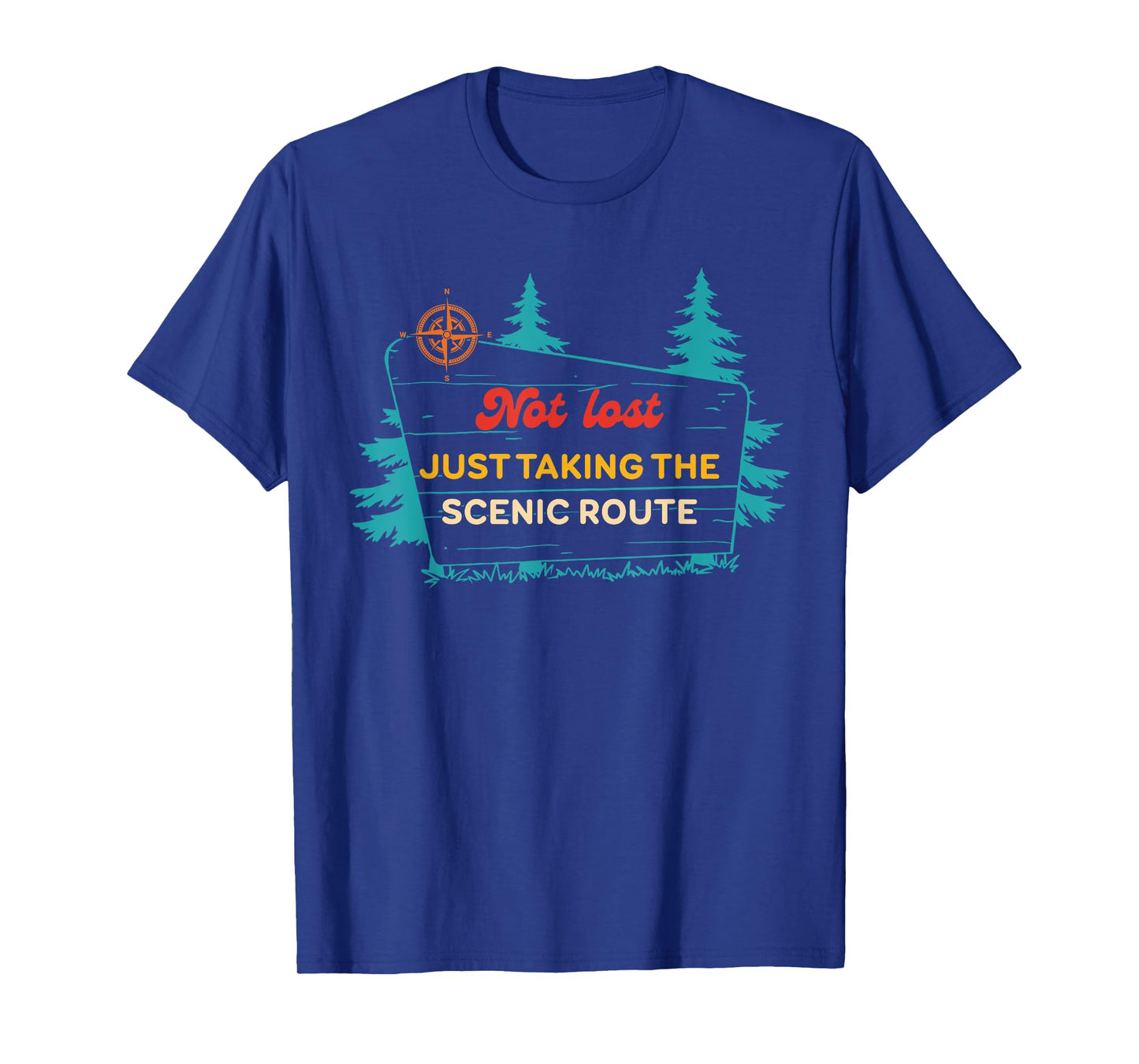 Not Lost I'm Just Taking The Scenic Route Vintage Quote T-Shirt