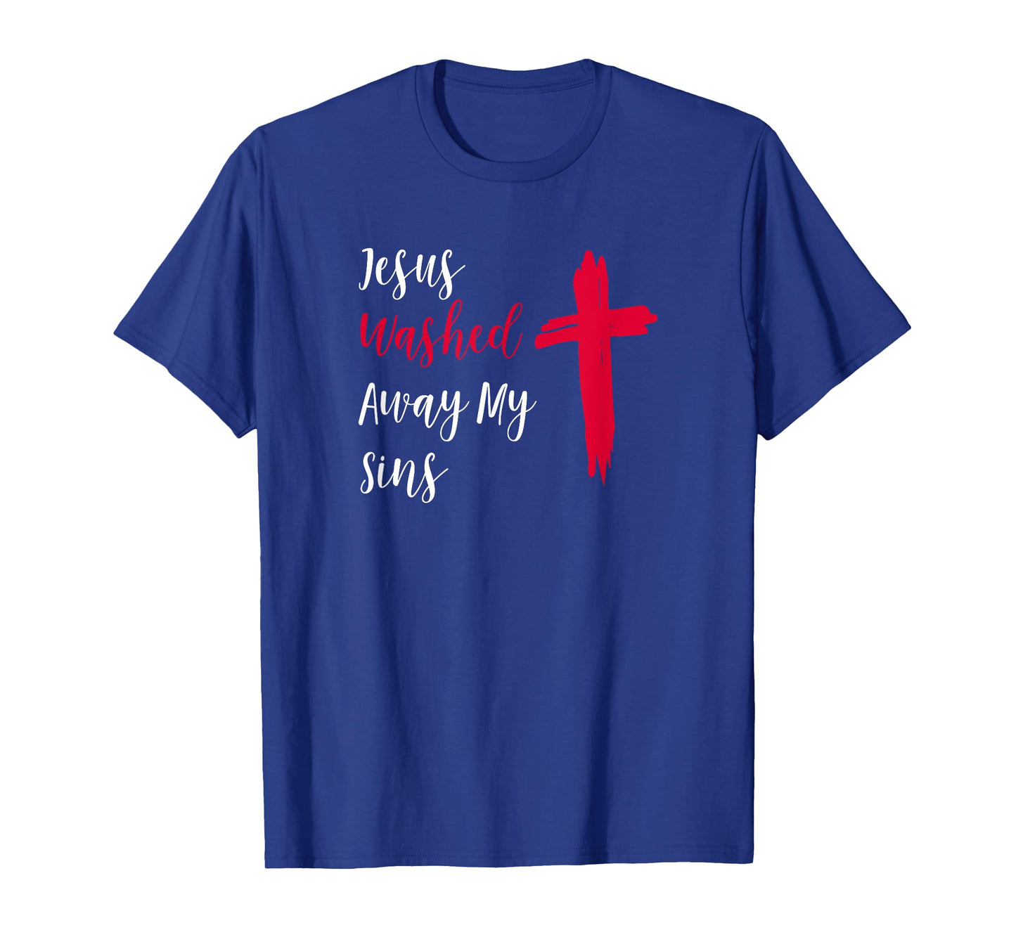 Jesus Washed Away My Sins T-Shirt