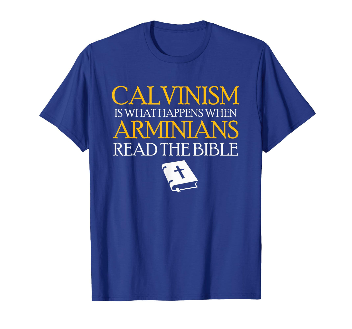 Calvinism Reformed Christianity Calvinist T-Shirt