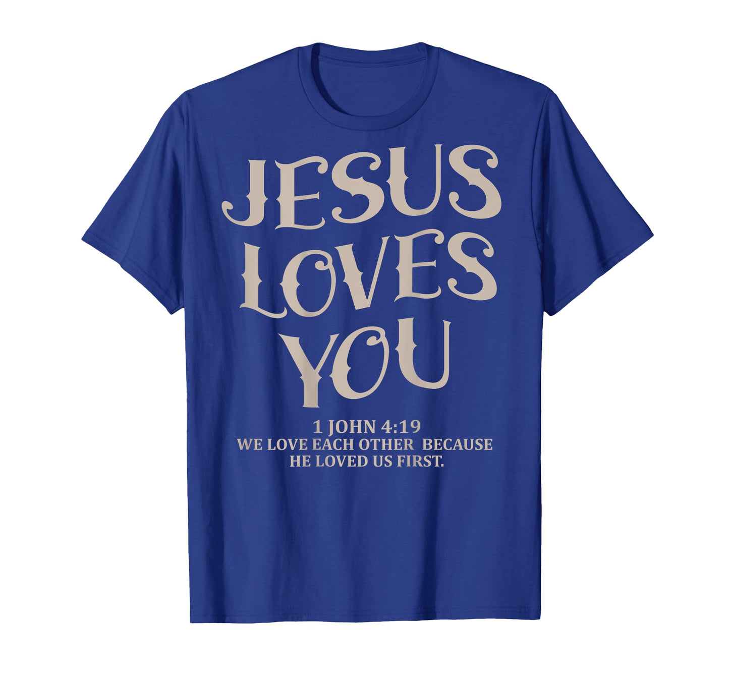 (Back Sided Print) Jesus Loves You Bible Verse Christian T-Shirt
