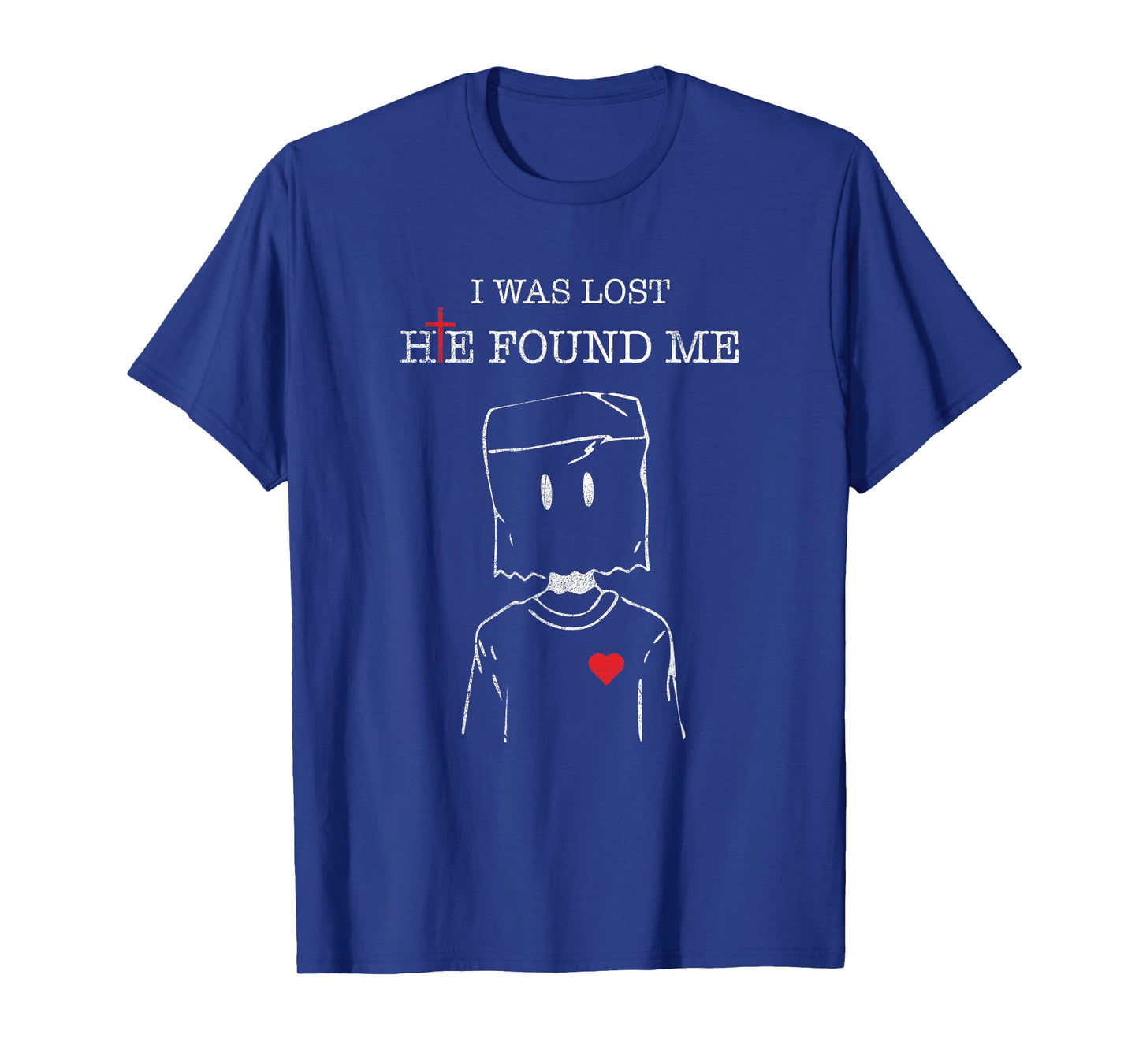 Jesus Christ Christian Faith I Was Lost He Found Me T-Shirt