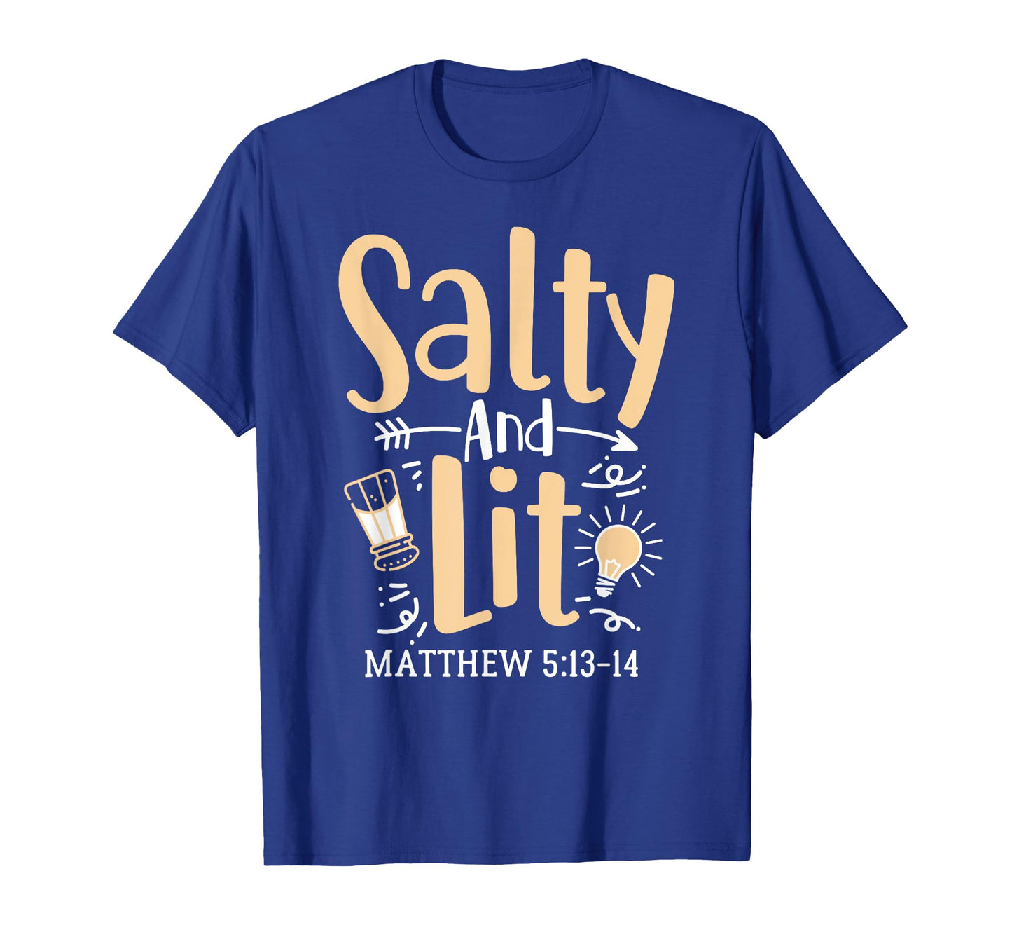 Salty And Lit Matthew 5:13-14 Bible Verse Christian Quote T-Shirt
