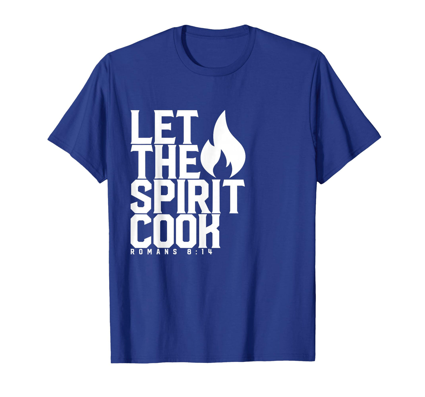 Let The Spirit Cook - Christian T-Shirt