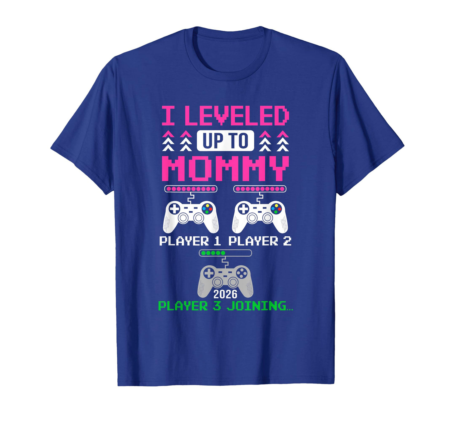Leveled Up To Mommy Again Funny Funny Gamer Mom Est 2026 T-Shirt
