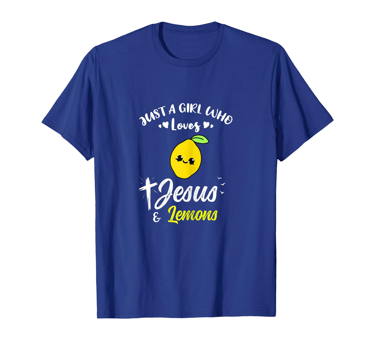 Just A Girl Who Loves Jesus And Lemons T-Shirt