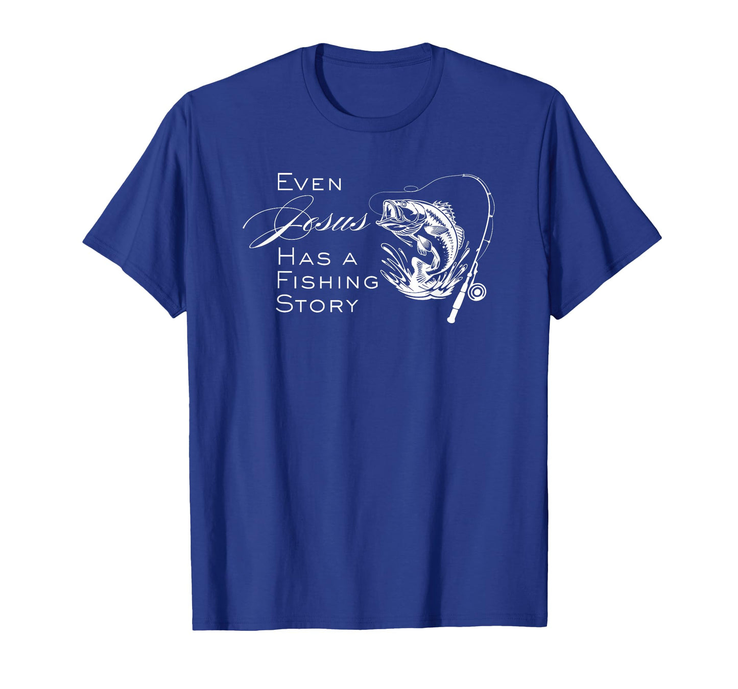 Even Jesus Has a Fishing Story Funny Christian Fish Joke T-Shirt