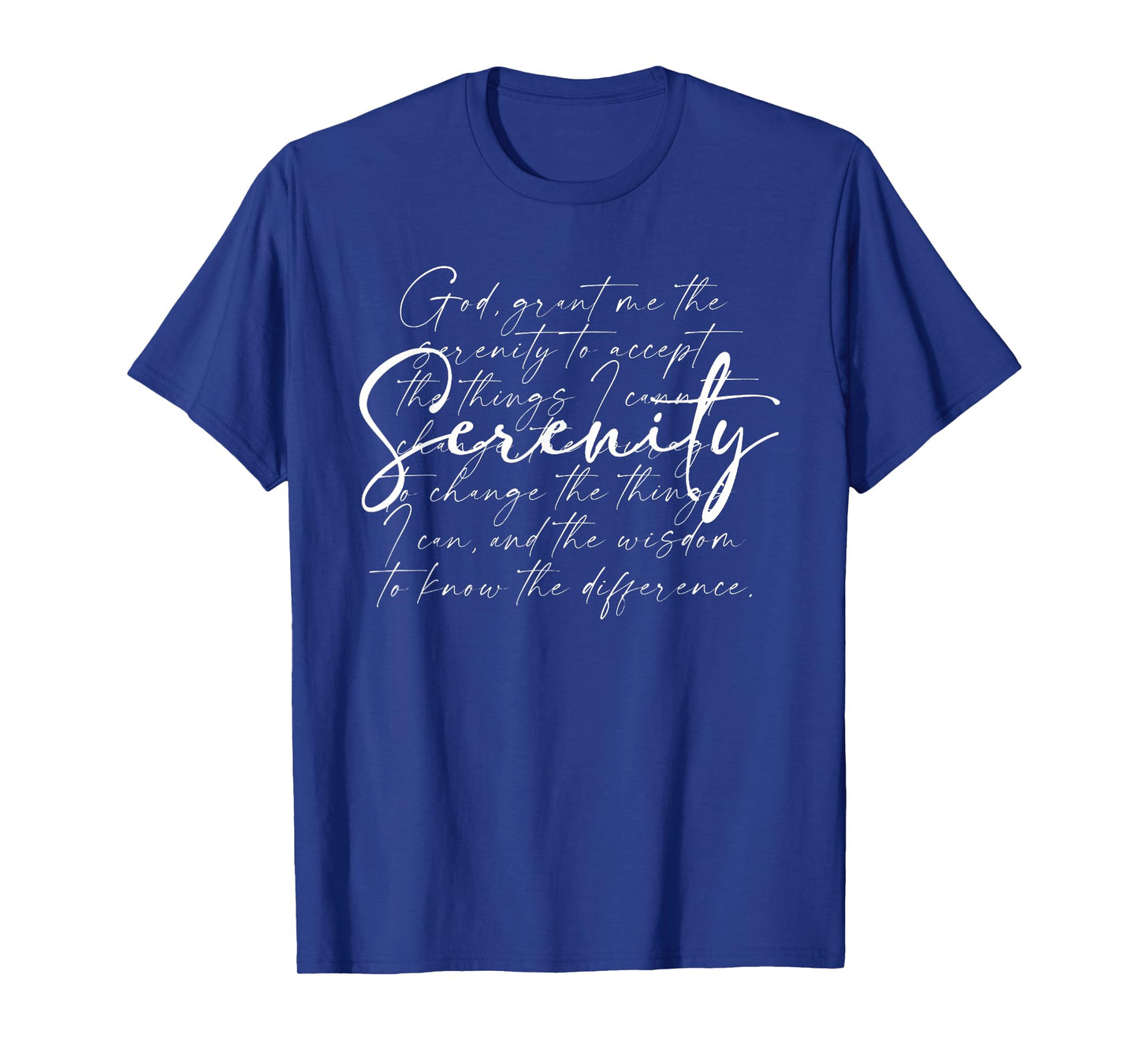 God Grant Me The Serenity, Serenity Prayer, Christian Faith T-Shirt