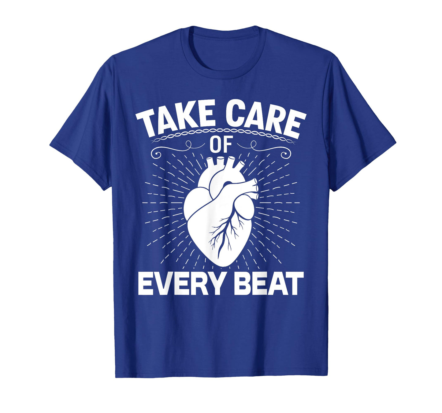 Take Care of Every Beat Funny Doctor Cardiology Cardiologist T-Shirt
