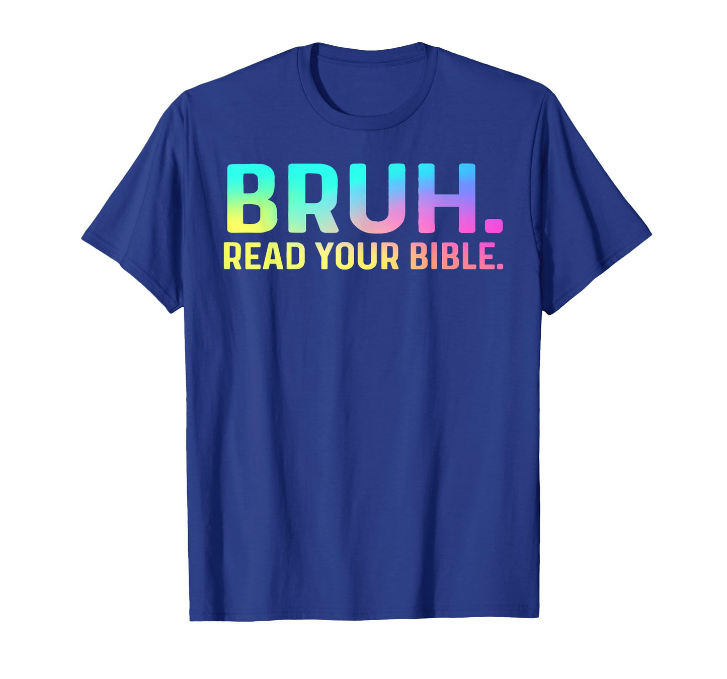 Bruh Meme Read Your Bible God Funny Christian Apparel T-Shirt