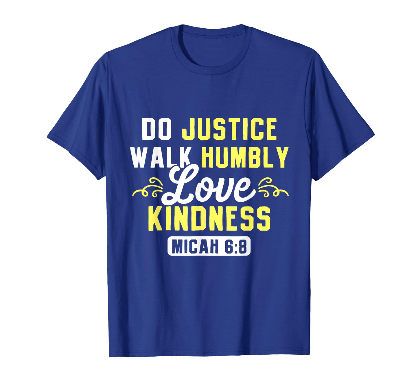 Bible Verse Do Justice Walk Humbly Love Kindness God T-Shirt